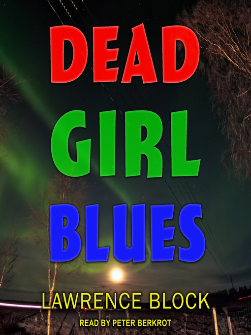 Title details for Dead Girl Blues by Lawrence Block - Available